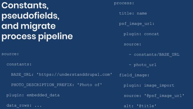 Syntax for constants and pseudofields in the Drupal process migration pipeline